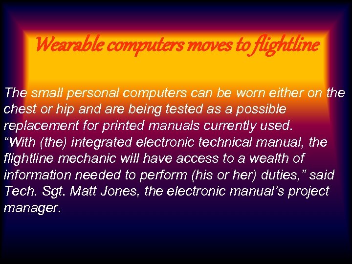 Wearable computers moves to flightline The small personal computers can be worn either on