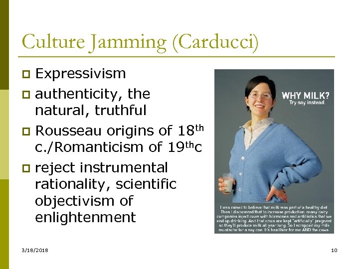 Culture Jamming (Carducci) Expressivism p authenticity, the natural, truthful p Rousseau origins of 18
