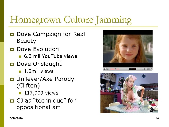 Homegrown Culture Jamming p p Dove Campaign for Real Beauty Dove Evolution n p