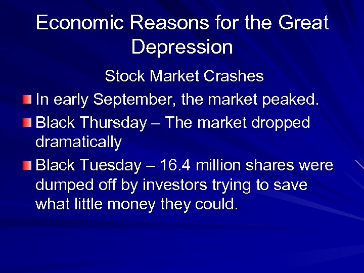 Economic Reasons for the Great Depression Stock Market Crashes In early September, the market