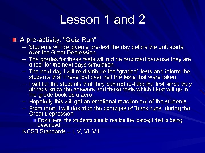 Lesson 1 and 2 A pre-activity: “Quiz Run” – Students will be given a