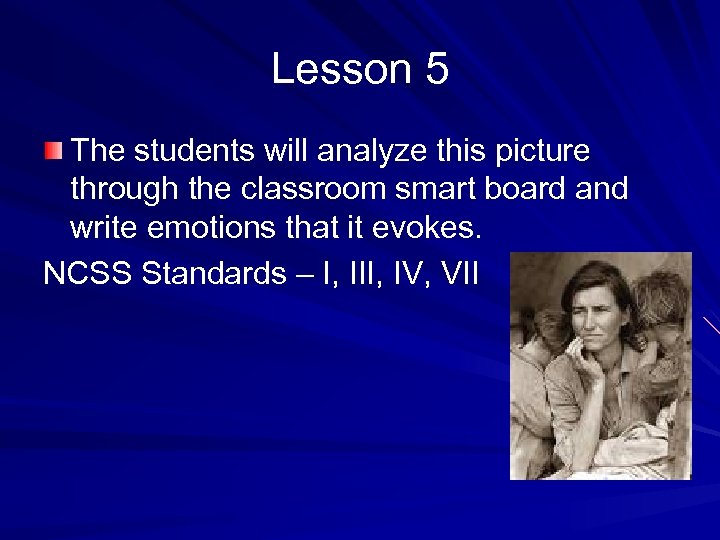 Lesson 5 The students will analyze this picture through the classroom smart board and