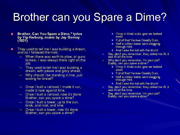 Brother can you Spare a Dime? Brother, Can You Spare a Dime, " lyrics