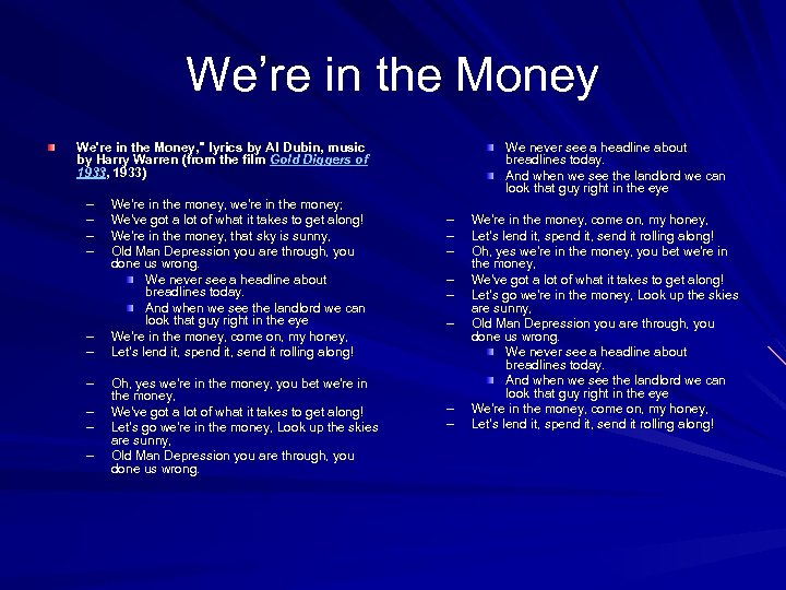 We’re in the Money We're in the Money, " lyrics by Al Dubin, music