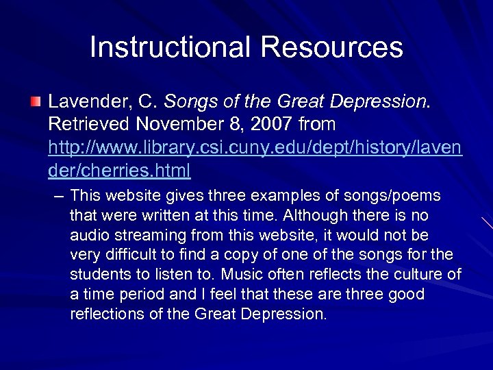 Instructional Resources Lavender, C. Songs of the Great Depression. Retrieved November 8, 2007 from