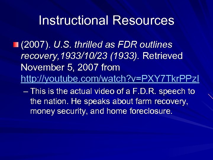 Instructional Resources (2007). U. S. thrilled as FDR outlines recovery, 1933/10/23 (1933). Retrieved November