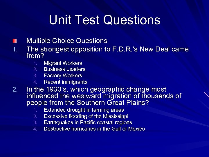 Unit Test Questions 1. Multiple Choice Questions The strongest opposition to F. D. R.