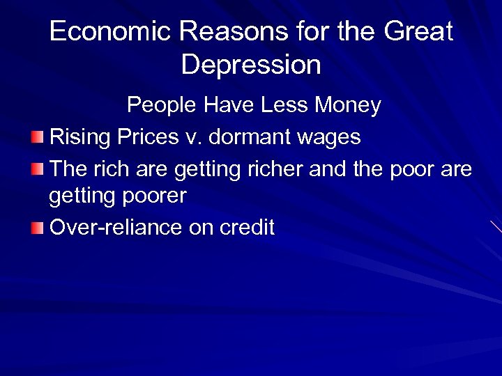 Economic Reasons for the Great Depression People Have Less Money Rising Prices v. dormant