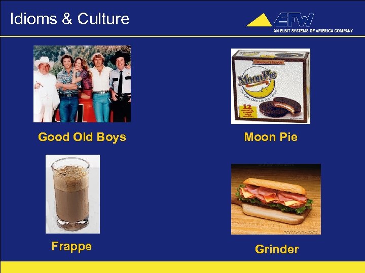 Idioms & Culture Good Old Boys Frappe Moon Pie Grinder 