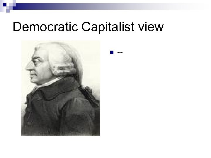 Democratic Capitalist view n -- 