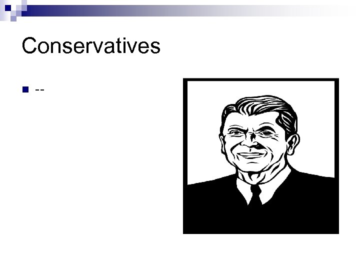 Conservatives n -- 