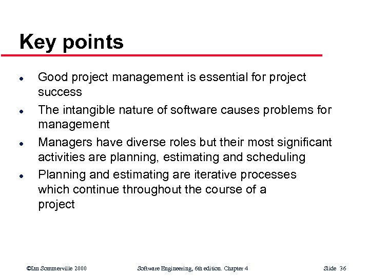 Key points l l Good project management is essential for project success The intangible