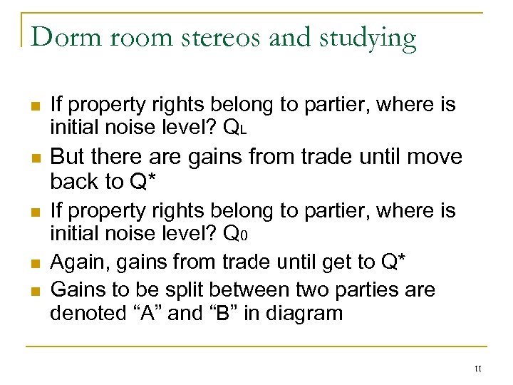 Dorm room stereos and studying n If property rights belong to partier, where is