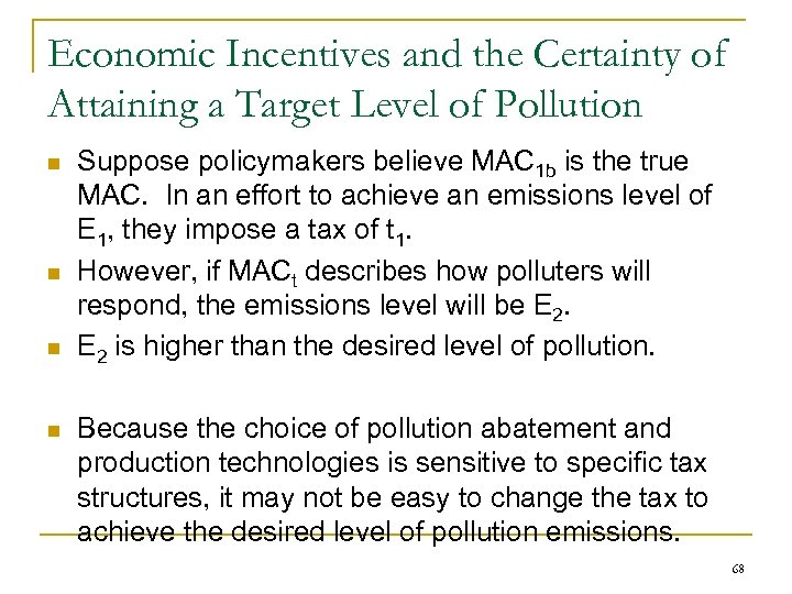 Economic Incentives and the Certainty of Attaining a Target Level of Pollution n n