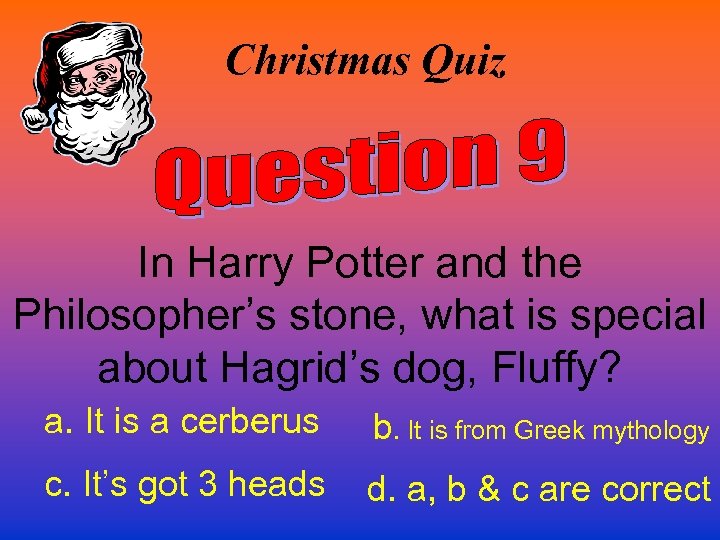 Christmas Quiz In Harry Potter and the Philosopher’s stone, what is special about Hagrid’s