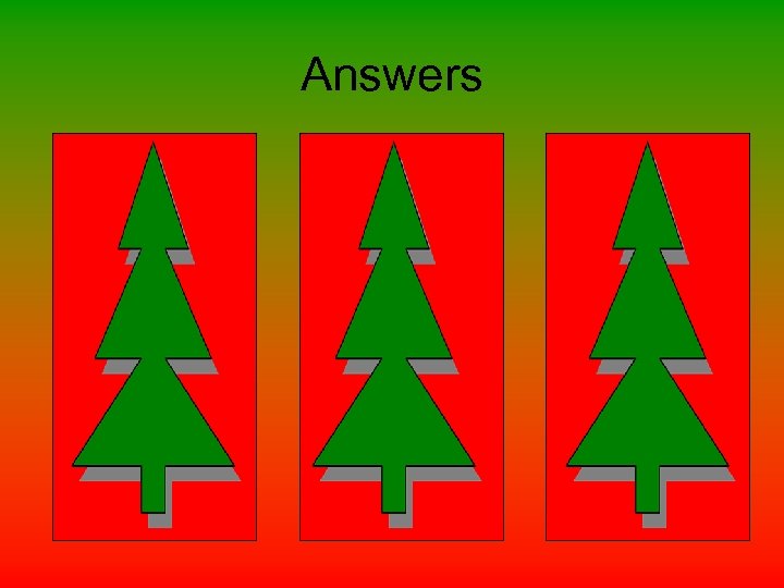 Answers • • Round 31 Round 1) B 2) D 2) C 3) D