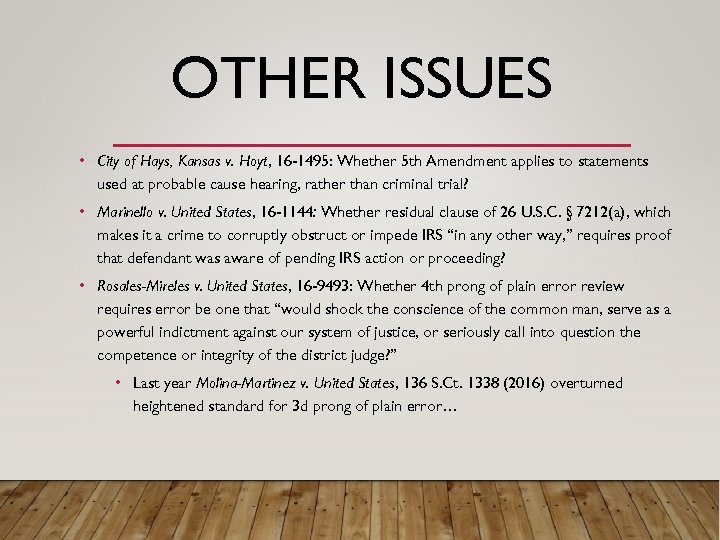 OTHER ISSUES • City of Hays, Kansas v. Hoyt, 16 -1495: Whether 5 th