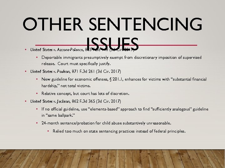 OTHER SENTENCING ISSUES • United States v. Azcona-Polanco, 865 F. 3 d 148 (3