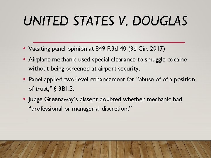 UNITED STATES V. DOUGLAS • Vacating panel opinion at 849 F. 3 d 40