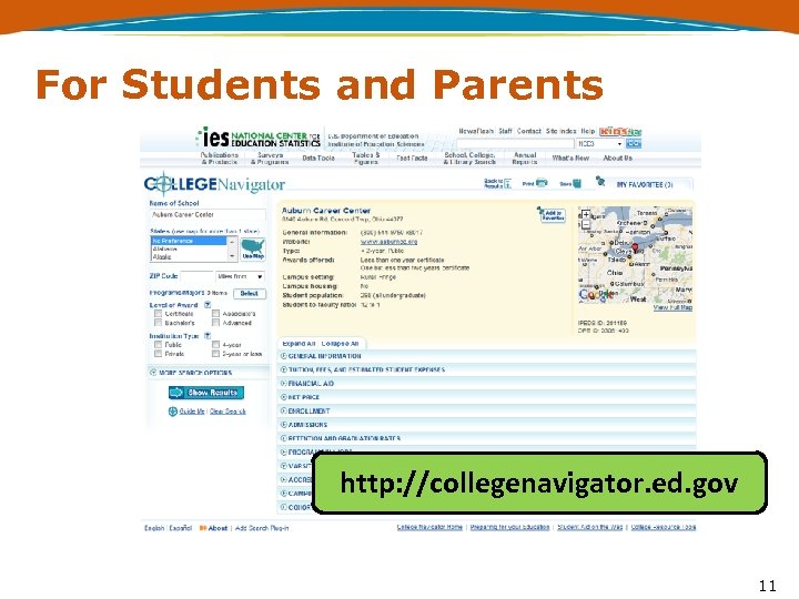 For Students and Parents http: //collegenavigator. ed. gov 11 