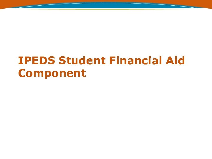 IPEDS Student Financial Aid Component 