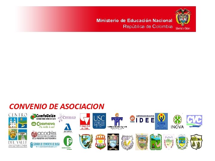 Ministerio de Educación Nacional República de Colombia CONVENIO DE ASOCIACION CORPORACION AUTONOMA REGIONAL DEL