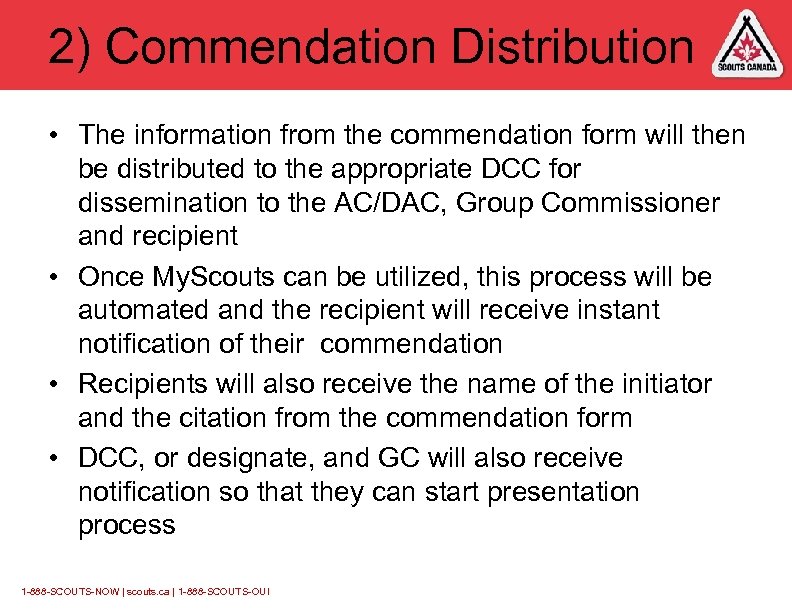 2) Commendation Distribution • The information from the commendation form will then be distributed