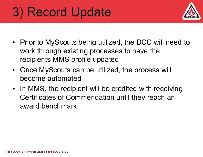 3) Record Update • Prior to My. Scouts being utilized, the DCC will need
