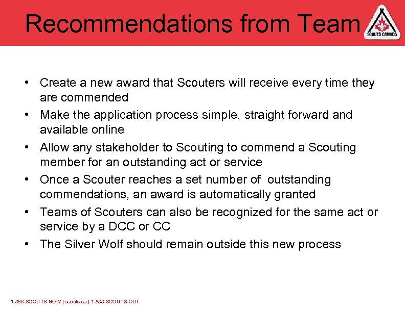 Recommendations from Team • Create a new award that Scouters will receive every time