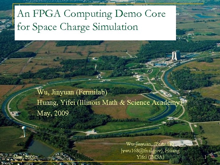 An FPGA Computing Demo Core for Space Charge Simulation Wu, Jinyuan (Fermilab) Huang, Yifei