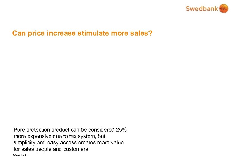 Can price increase stimulate more sales? Pure protection product can be considered 25% more