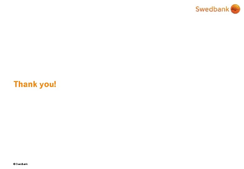 Thank you! © Swedbank 