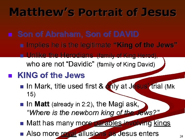 Matthew’s Portrait of Jesus n Son of Abraham, Son of DAVID n n n