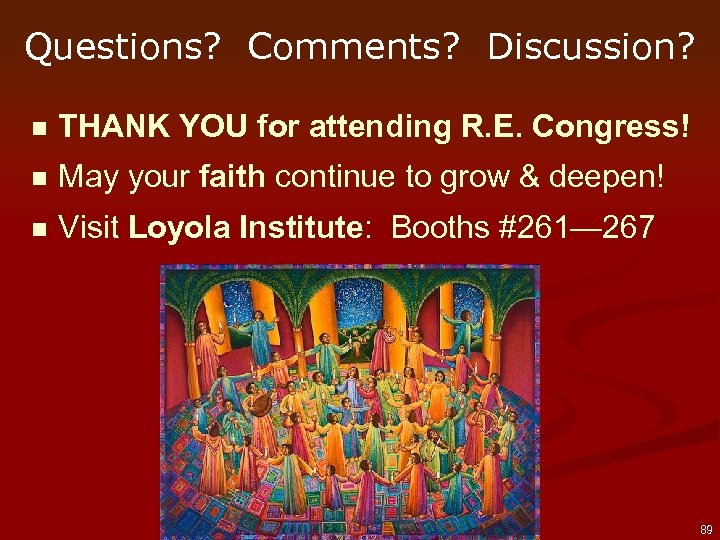 Questions? Comments? Discussion? n THANK YOU for attending R. E. Congress! n May your