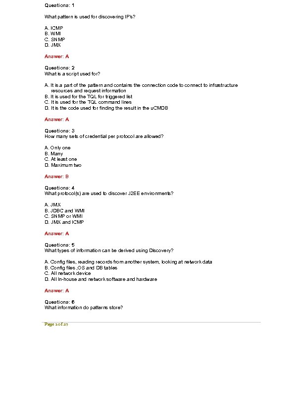 Questions: 1 What pattern is used for discovering IP's? A. ICMP B. WMI C.
