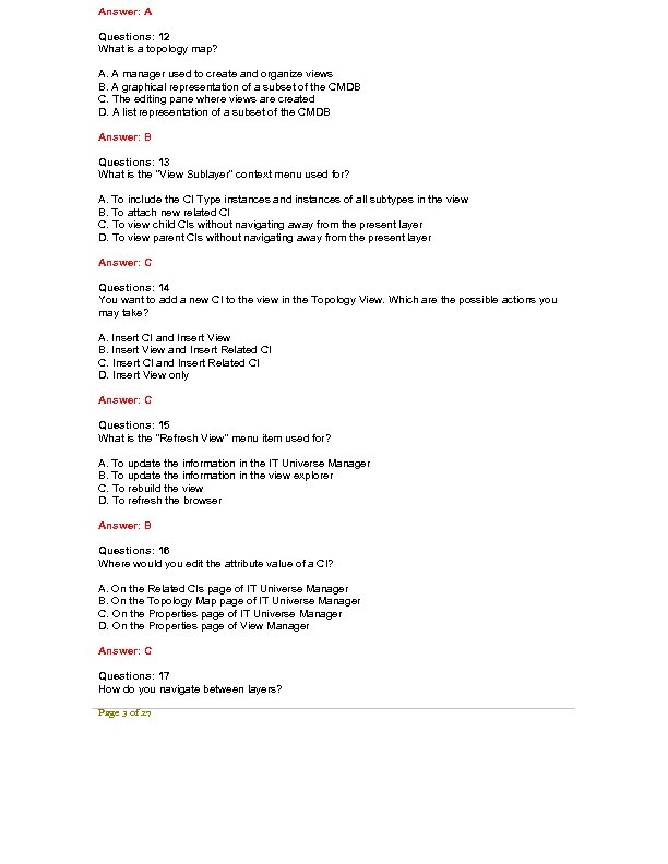 Answer: A Questions: 12 What is a topology map? A. A manager used to