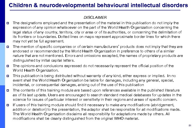 Children & neurodevelopmental behavioural intellectual disorders p p p DISCLAIMER The designations employed and