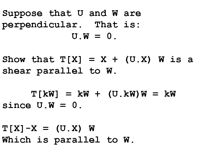 Suppose that U and W are perpendicular. That is: U. W = 0. Show