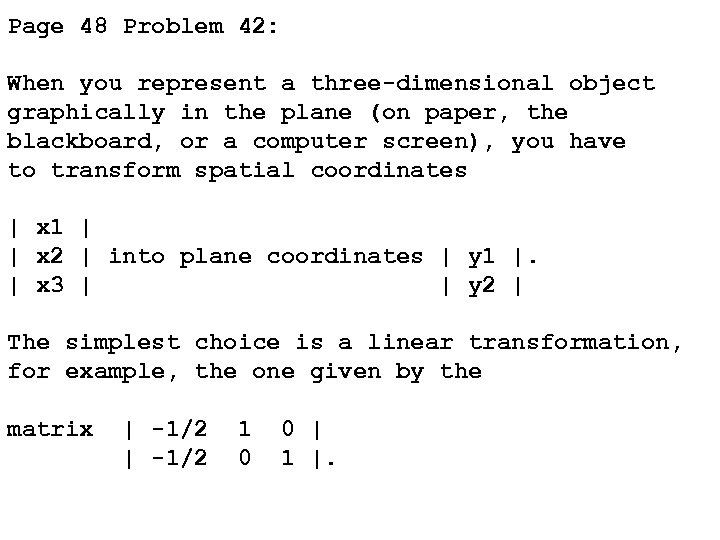 Page 48 Problem 42: When you represent a three-dimensional object graphically in the plane