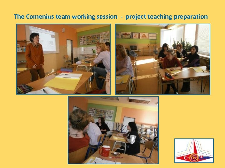 The Comenius team working session - project teaching preparation 