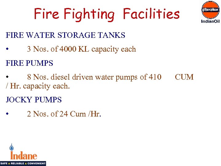  Fire Fighting Facilities FIRE WATER STORAGE TANKS • 3 Nos. of 4000 KL