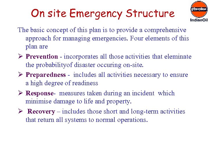 On site Emergency Structure The basic concept of this plan is to provide a