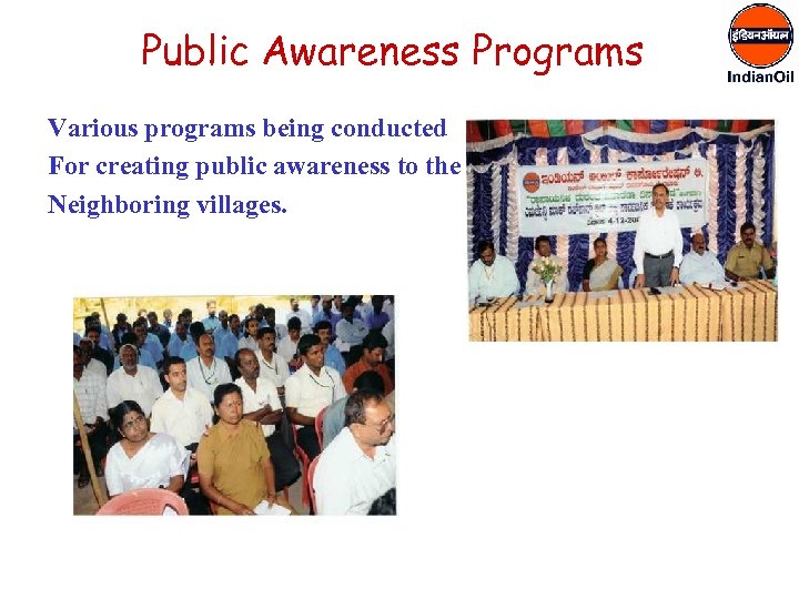 Public Awareness Programs Various programs being conducted For creating public awareness to the Neighboring