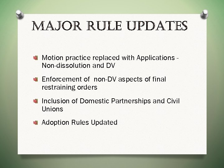Motion practice replaced with Applications Non-dissolution and DV Enforcement of non-DV aspects of final
