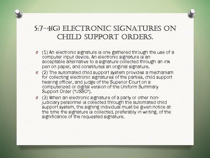 5: 7 -4(g) electronic signatures on child support orders. O (1) An electronic signature