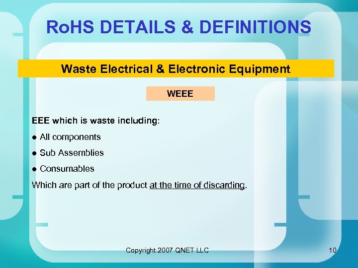 Ro. HS DETAILS & DEFINITIONS Waste Electrical & Electronic Equipment WEEE which is waste
