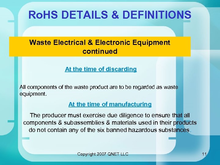 Ro. HS DETAILS & DEFINITIONS Waste Electrical & Electronic Equipment continued At the time