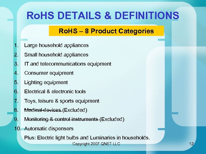 Ro. HS DETAILS & DEFINITIONS Ro. HS – 8 Product Categories 1. Large household