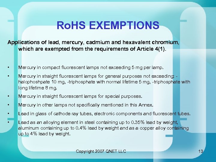 Ro. HS EXEMPTIONS Applications of lead, mercury, cadmium and hexavalent chromium, which are exempted