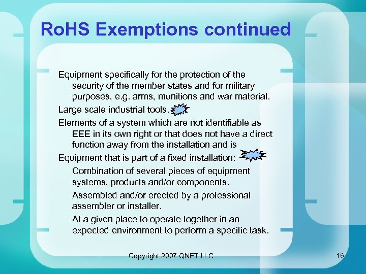 Ro. HS Exemptions continued Equipment specifically for the protection of the security of the